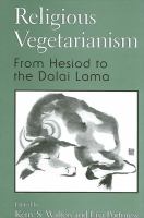 Religious vegetarianism : from Hesiod to the Dalai Lama /