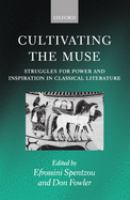 Cultivating the muse : struggles for power and inspiration in classical literature /