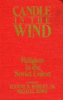 Candle in the wind : religion in the Soviet Union /