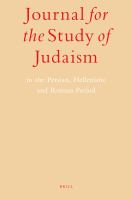 Journal for the Study of Judaism in the Persian, Hellenistic, and Roman period.