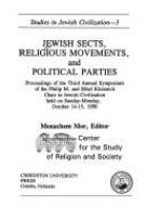 Jewish sects, religious movements, and political parties : proceedings of the third annual Symposium of the Philip M. and Ethel Klutznick Chair in Jewish Civilization, held on Sunday-Monday, October 14-15, 1990 /