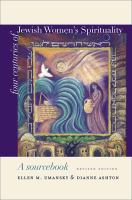 Four centuries of Jewish women's spirituality : a sourcebook /