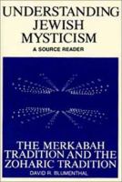 Understanding Jewish mysticism : a source reader /