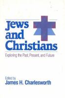 Jews and Christians : exploring the past, present, and future /