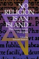 No religion is an island : the Nostra Aetate dialogues /