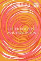 The Holocaust as interruption /