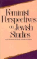 Feminist perspectives on Jewish studies /