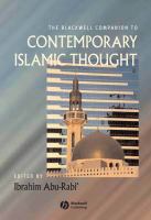 The Blackwell companion to contemporary Islamic thought /