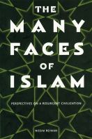 The many faces of Islam : perspectives on a resurgent civilization /