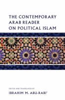 The contemporary Arab reader on political Islam /