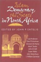 Islam, democracy, and the state in North Africa /