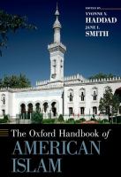 The Oxford handbook of American Islam /