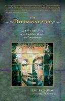 The Dhammapada : a new translation of the Buddhist classic with annotations /