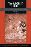 The Buddhist dead : practices, discourses, representations /