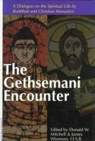 The Gethsemani encounter : a dialogue on the spiritual life by Buddhist and Christian monastics /