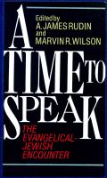 A Time to speak : the evangelical-Jewish encounter /