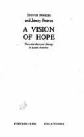 A Vision of hope : the churches and change in Latin America /