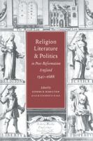 Religion, literature, and politics in post-Reformation England, 1540-1688 /