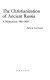 The Christianization of ancient Russia : a millenium, 988-1988 /