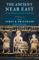 The ancient Near East : an anthology of texts and pictures /