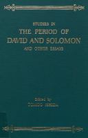 Studies in the period of David and Solomon and other essays : papers read at the International Symposium for Biblical Studies, Tokyo, 5-7 December, 1979 /