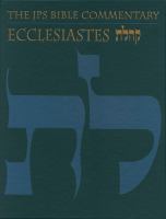 Ecclesiastes : the traditional Hebrew text with the new JPS translation /
