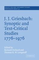 J. J. Griesbach, synoptic and text critical studies, 1776-1976 /