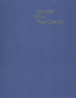 Synopsis of the four gospels : Greek-English edition of the Synopsis quattuor evangeliorum : completely revised on the basis of the Greek text of Nestle-Aland 26th edition and Greek New Testament 3rd edition : the English text is the second edition of the Revised standard version United Bible Societies /