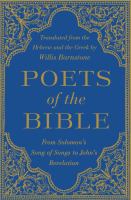 Poets of the Bible : from Solomon's Song of Songs to John's Book of Revelation /