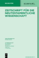 Zeitschrift für die Neutestamentliche Wissenschaft und die Kunde der älteren Kirche.