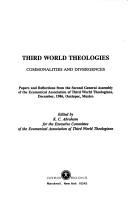 Third World theologies : commonalities and divergences : papers and reflections from the Second General Assembly of the Ecumenical Association of Third World Theologians, December 1986, Oaxtepec, Mexico /