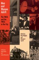 Men and women adrift : the YMCA and the YWCA in the city /
