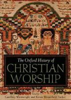 The Oxford history of Christian worship /