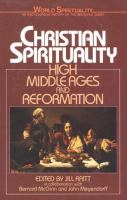 Christian spirituality : high Middle Ages and Reformation /