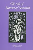 The life of Beatrice of Nazareth, 1200-1268 /