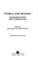 Puebla and beyond : documentation and commentary /