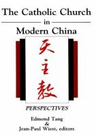 The Catholic church in modern China : perspectives /