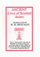 Ancient lives of Scottish saints /