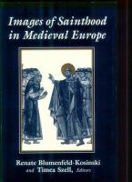 Images of sainthood in medieval Europe /