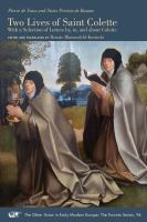 Two lives of Saint Colette : with a selection of letters by, to, and about Colette /