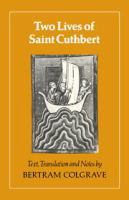 Two lives of Saint Cuthbert : texts /