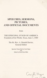 Speeches, sermons, pictures, and official documents from the Episcopal Synod of America : founded at Fort Worth, Texas, June 3, 1989 /