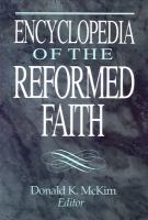 Encyclopedia of the Reformed faith /