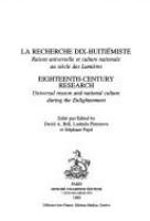 La Recherche dix-huitiémiste : raison universelle et culture nationale au siècle des Lumières = Eighteenth-century research : universal reason and national culture during the Enlightenment /