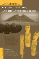 Archaeology, cultural heritage, and the antiquities trade /