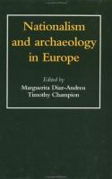 Nationalism and archaeology in Europe /