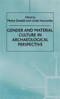 Gender and material culture in archaeological perspective /