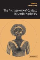 The archaeology of contact in settler societies /