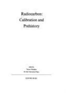 Radiocarbon : calibration and prehistory /