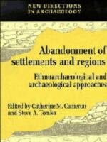 Abandonment of settlements and regions : ethnoarchaeological and archaeological approaches /